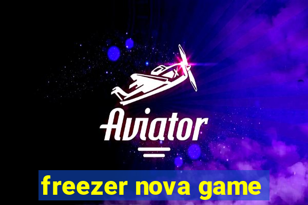 freezer nova game